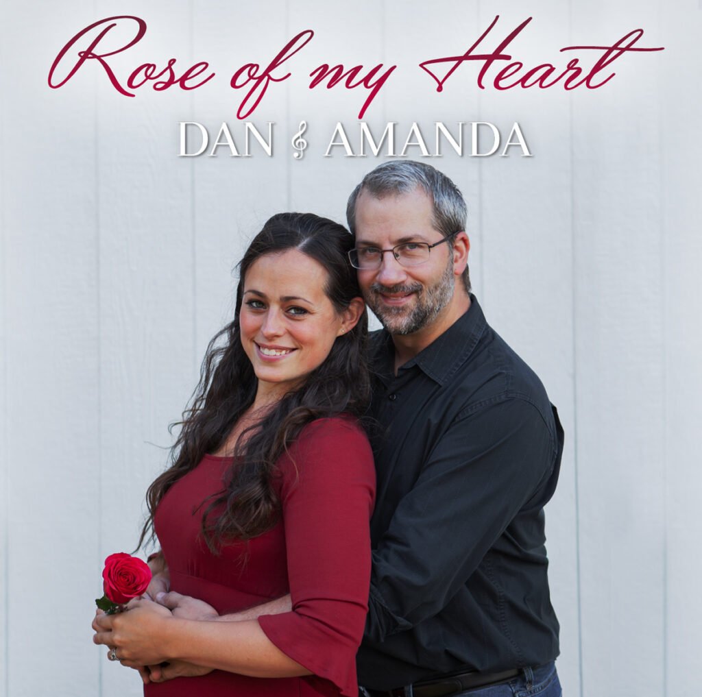 Rose of My Heart CD Dan and Amanda Esh