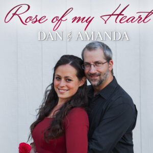 Rose of My Heart - Digital Download